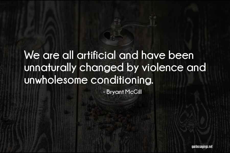 Unnaturally Quotes By Bryant McGill Unnaturally Quotes By Bryant McGill