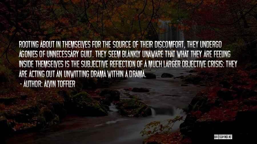 Unnecessary Drama Quotes By Alvin Toffler