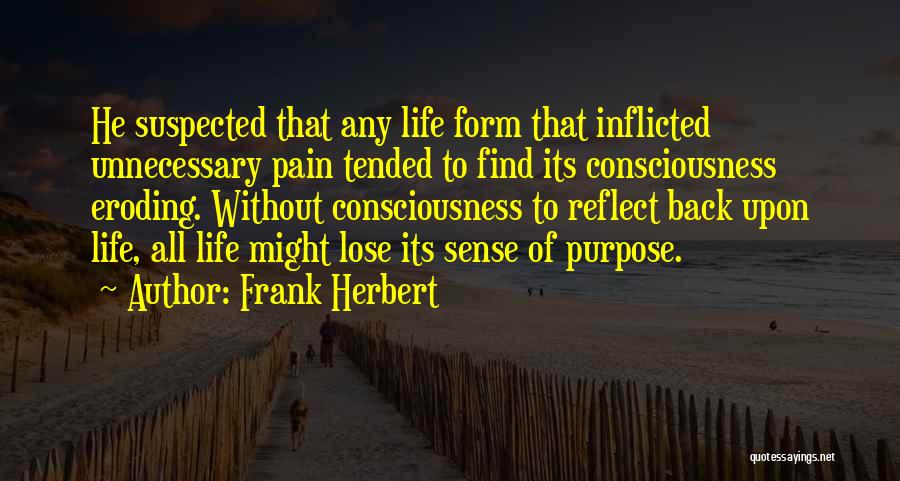 Unnecessary Pain Quotes By Frank Herbert