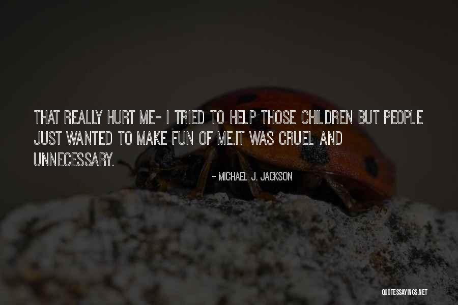Unnecessary People Quotes By Michael J. Jackson Unnecessary People Quotes By Michael J. Jackson