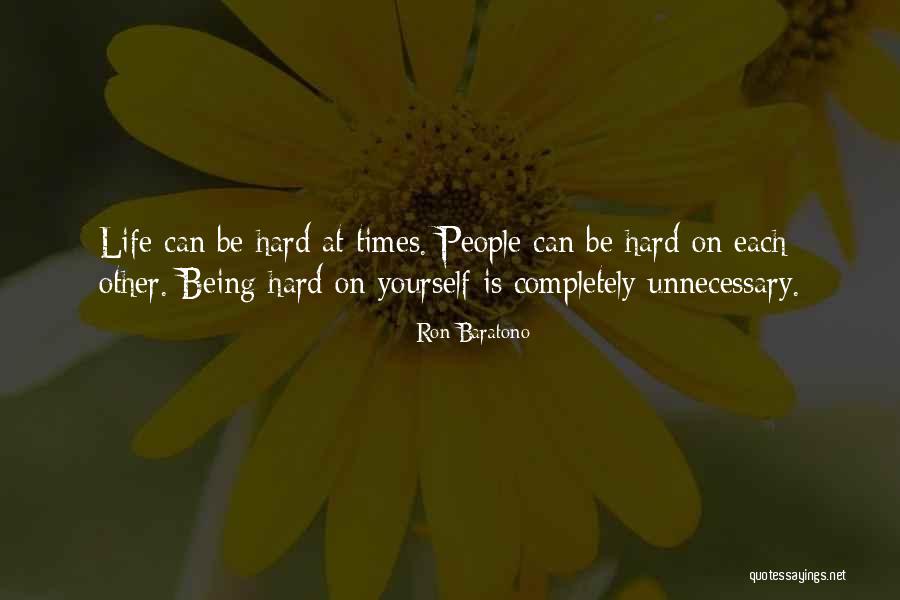 Unnecessary People Quotes By Ron Baratono Unnecessary People Quotes By Ron Baratono