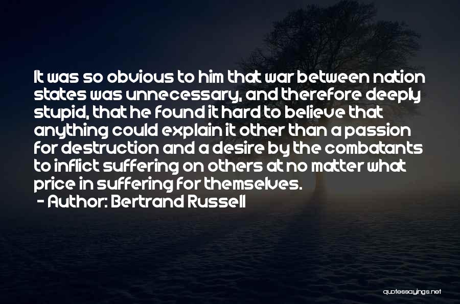 Unnecessary War Quotes By Bertrand Russell