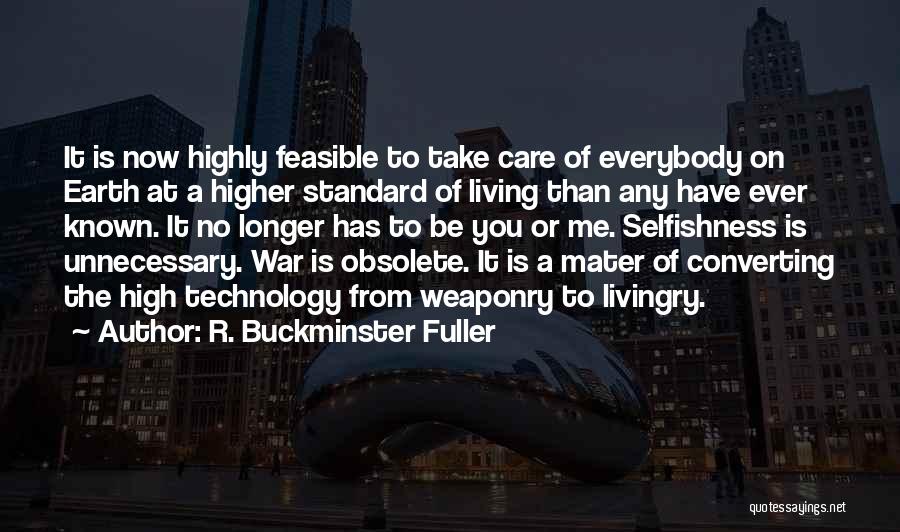 Unnecessary War Quotes By R. Buckminster Fuller