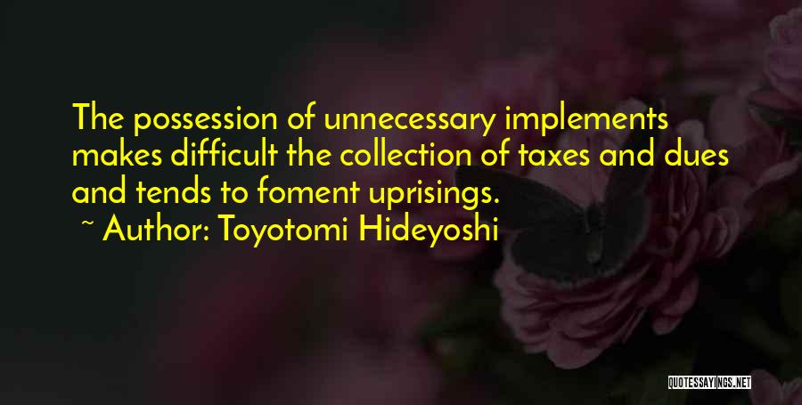 Unnecessary War Quotes By Toyotomi Hideyoshi