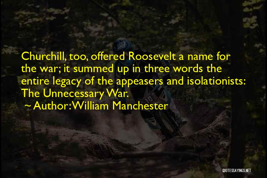 Unnecessary War Quotes By William Manchester