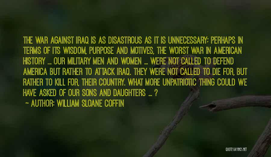 Unnecessary War Quotes By William Sloane Coffin