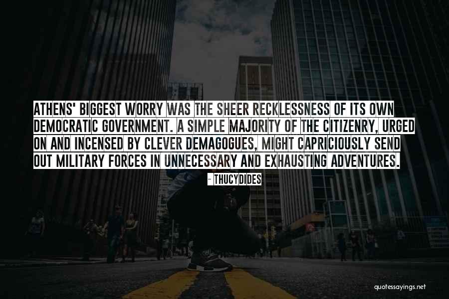 Unnecessary Worry Quotes By Thucydides Unnecessary Worry Quotes By Thucydides