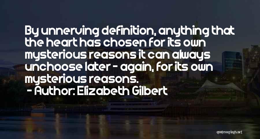 Unnerving Quotes By Elizabeth Gilbert