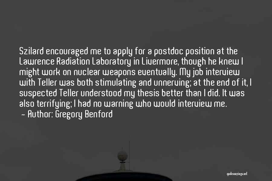 Unnerving Quotes By Gregory Benford