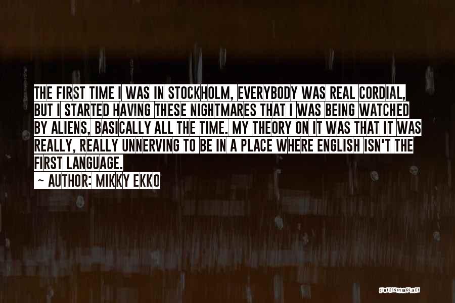 Unnerving Quotes By Mikky Ekko