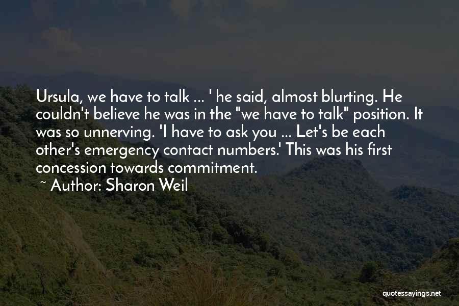 Unnerving Quotes By Sharon Weil