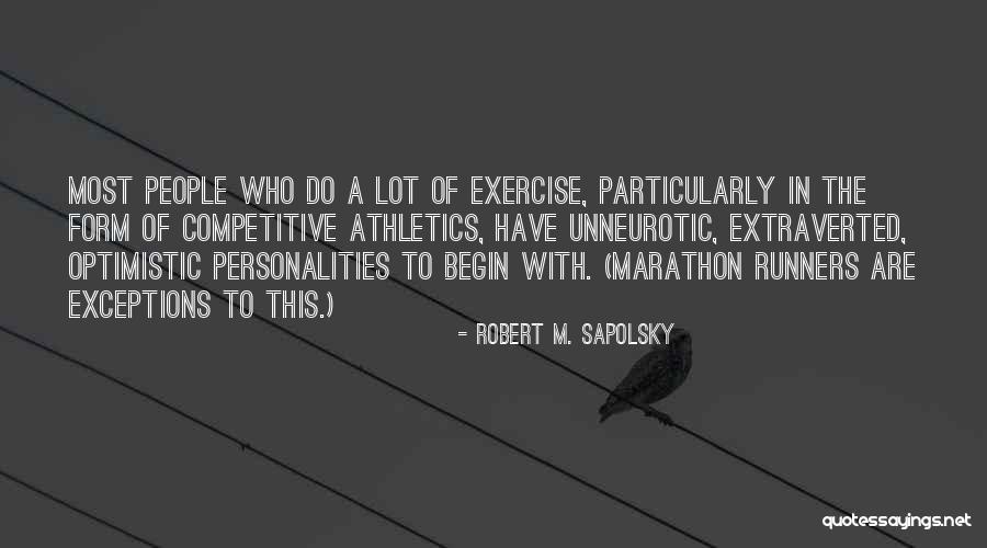 Unneurotic Quotes By Robert M. Sapolsky Unneurotic Quotes By Robert M. Sapolsky