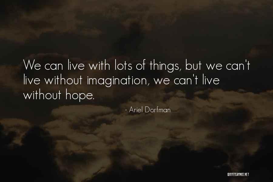 Unnithan Caste Quotes By Ariel Dorfman Unnithan Caste Quotes By Ariel Dorfman