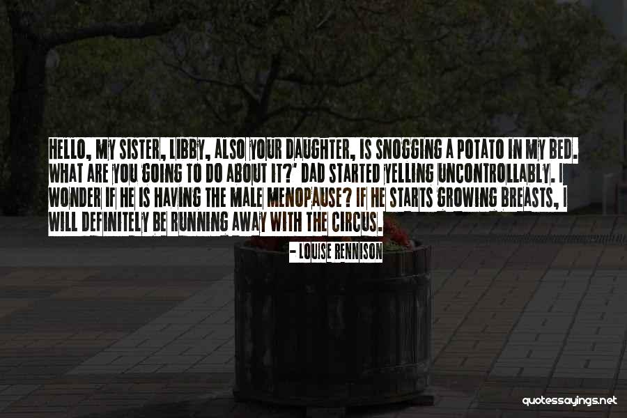 Unnithan Caste Quotes By Louise Rennison Unnithan Caste Quotes By Louise Rennison