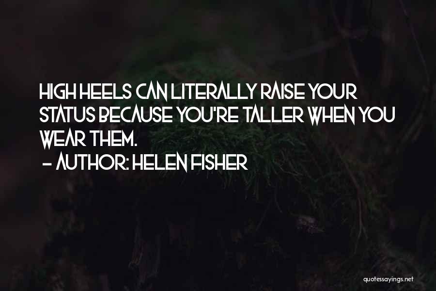 Unnoticeable Crush Quotes By Helen Fisher