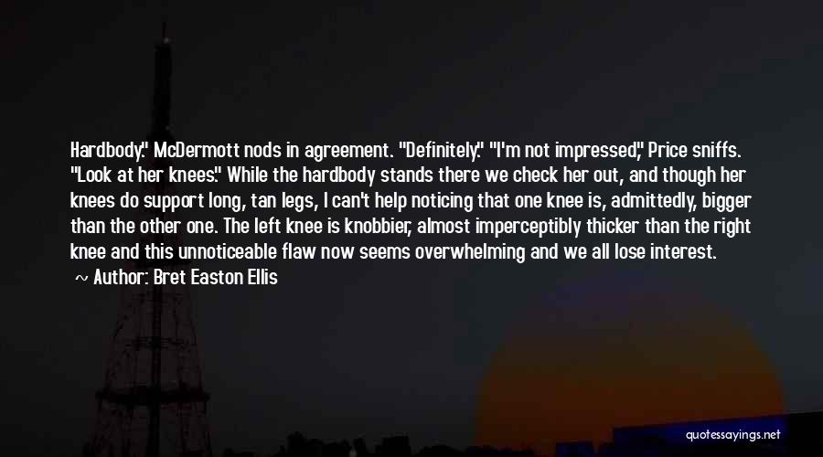 Unnoticeable Quotes By Bret Easton Ellis