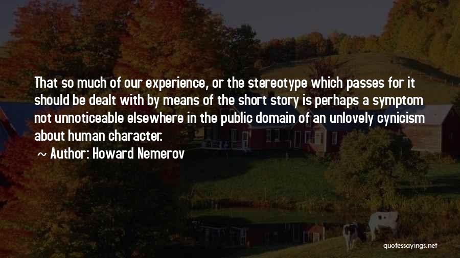 Unnoticeable Quotes By Howard Nemerov