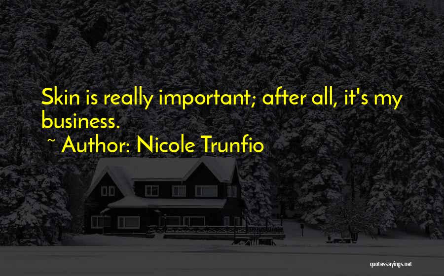Unnoticed Effort Quotes By Nicole Trunfio