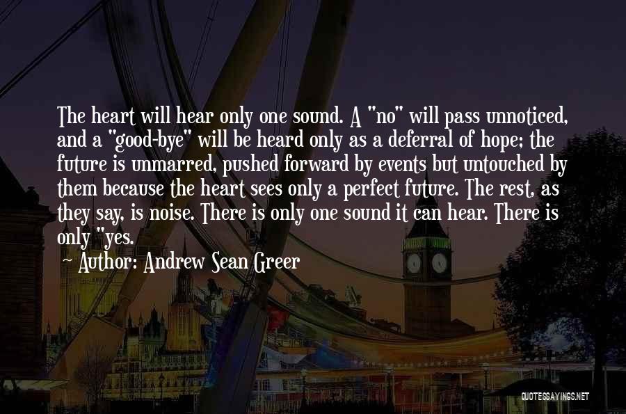 Unnoticed Love Quotes By Andrew Sean Greer
