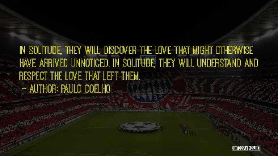 Unnoticed Love Quotes By Paulo Coelho