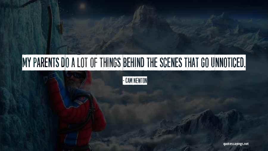 Unnoticed Things Quotes By Cam Newton Unnoticed Things Quotes By Cam Newton
