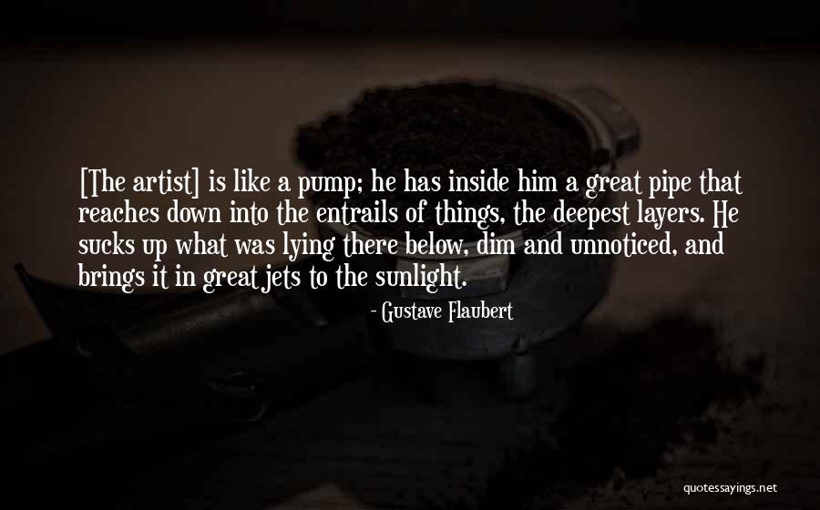 Unnoticed Things Quotes By Gustave Flaubert