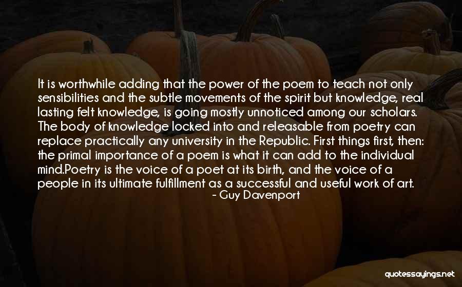 Unnoticed Things Quotes By Guy Davenport Unnoticed Things Quotes By Guy Davenport