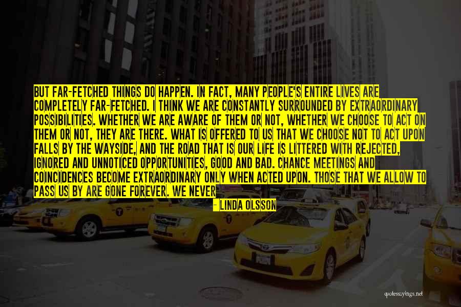 Unnoticed Things Quotes By Linda Olsson Unnoticed Things Quotes By Linda Olsson