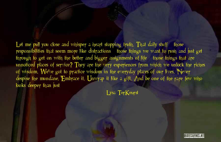 Unnoticed Things Quotes By Lysa TerKeurst Unnoticed Things Quotes By Lysa TerKeurst