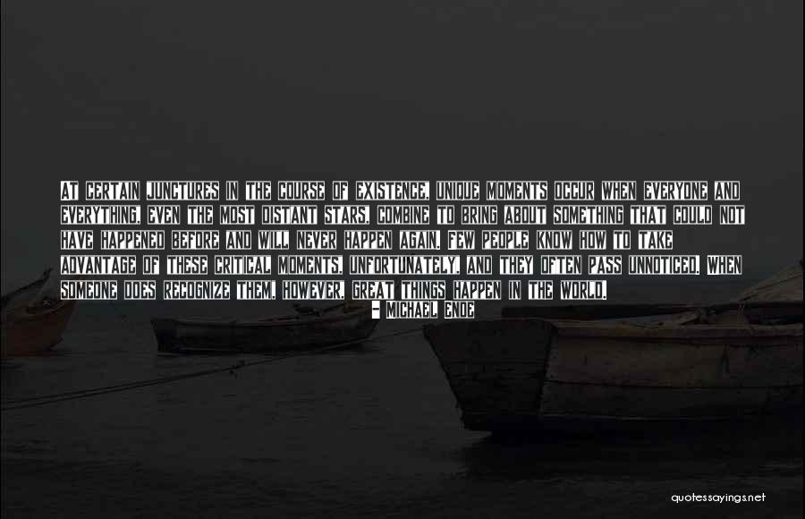 Unnoticed Things Quotes By Michael Ende Unnoticed Things Quotes By Michael Ende