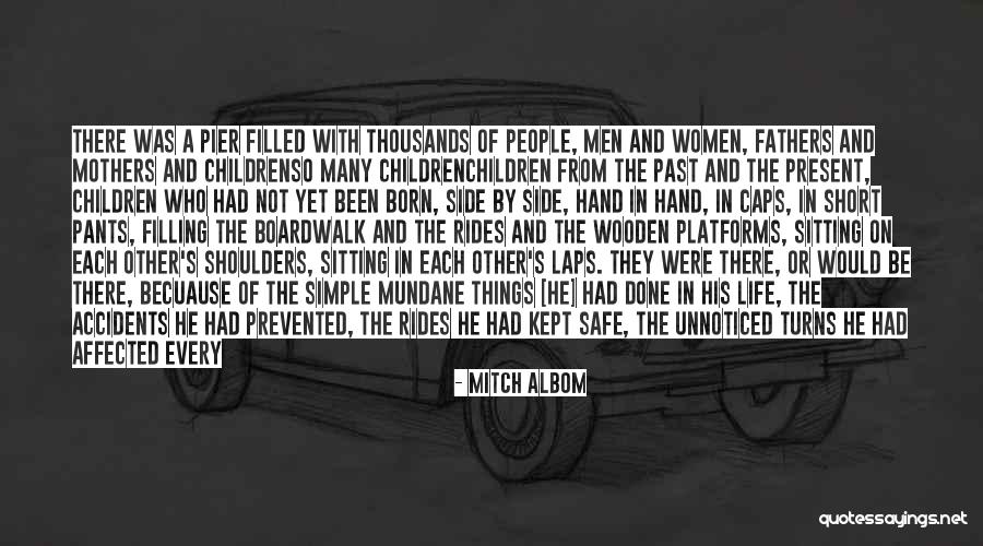 Unnoticed Things Quotes By Mitch Albom Unnoticed Things Quotes By Mitch Albom
