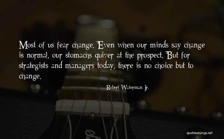Unnur Steinsson Quotes By Robert Waterman Jr. Unnur Steinsson Quotes By Robert Waterman Jr.