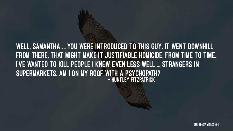 Unobjective Quotes By Huntley Fitzpatrick Unobjective Quotes By Huntley Fitzpatrick