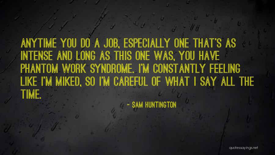 Unobservable Inputs Quotes By Sam Huntington Unobservable Inputs Quotes By Sam Huntington