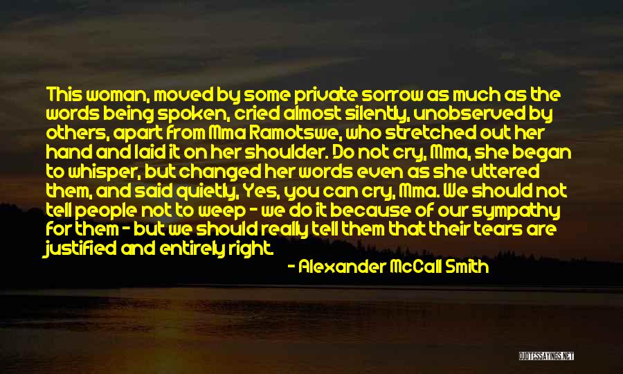 Unobserved Quotes By Alexander McCall Smith Unobserved Quotes By Alexander McCall Smith