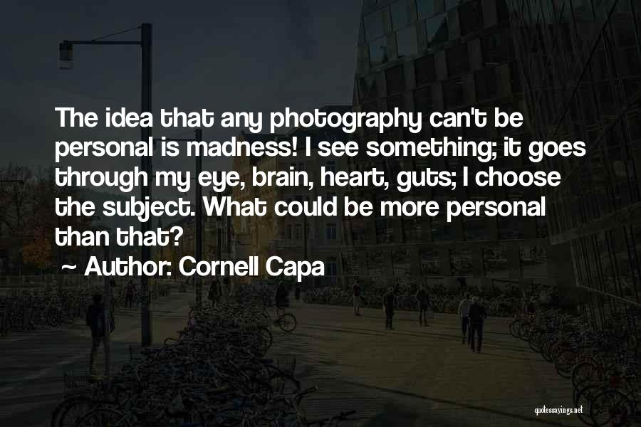 Unobtrusively Quotes By Cornell Capa