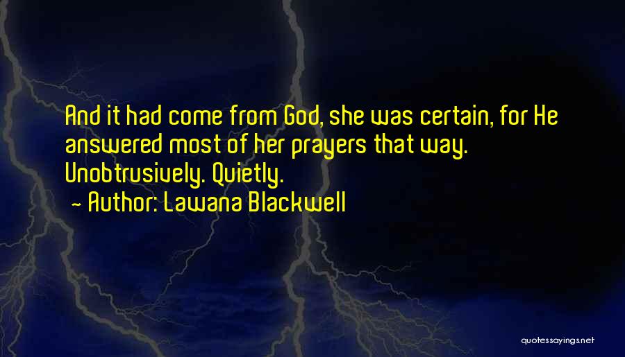 Unobtrusively Quotes By Lawana Blackwell