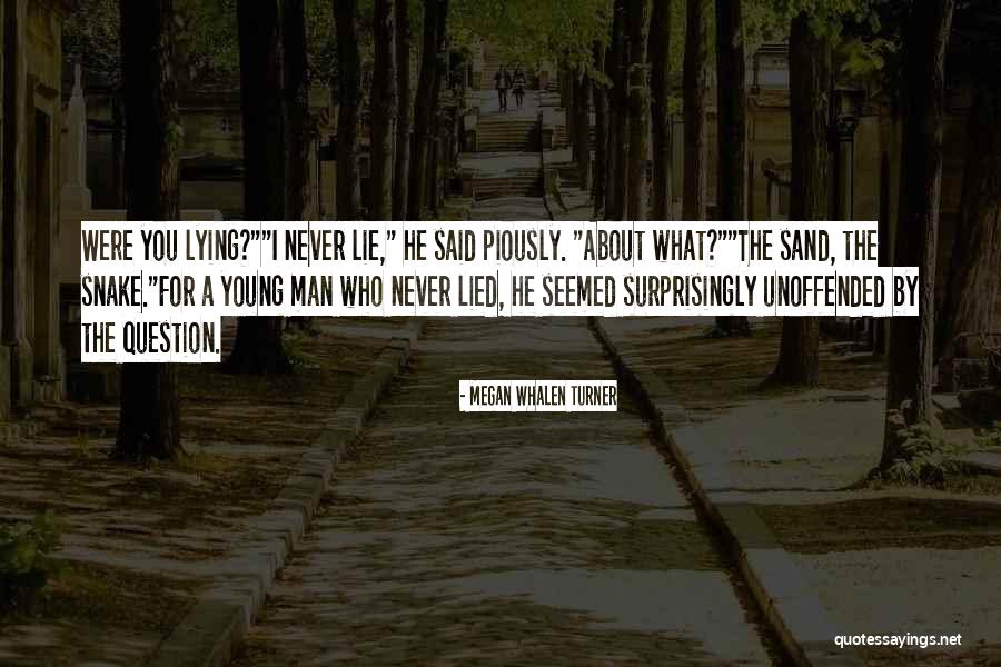 Unoffended Quotes By Megan Whalen Turner Unoffended Quotes By Megan Whalen Turner