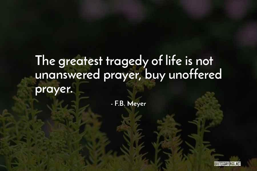Unoffered Quotes By F.B. Meyer Unoffered Quotes By F.B. Meyer