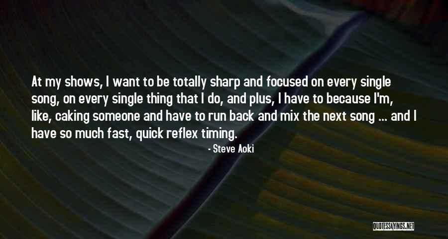 Unordentliche Quotes By Steve Aoki Unordentliche Quotes By Steve Aoki
