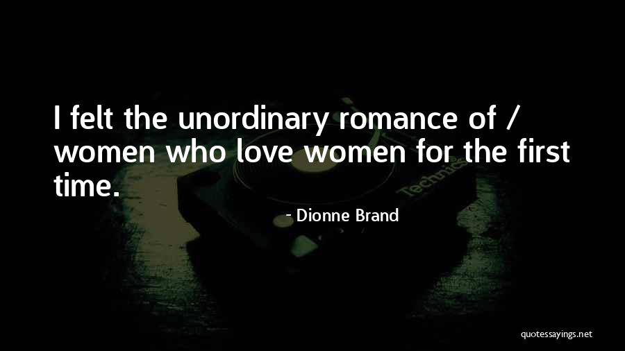 Unordinary Way Quotes By Dionne Brand Unordinary Way Quotes By Dionne Brand