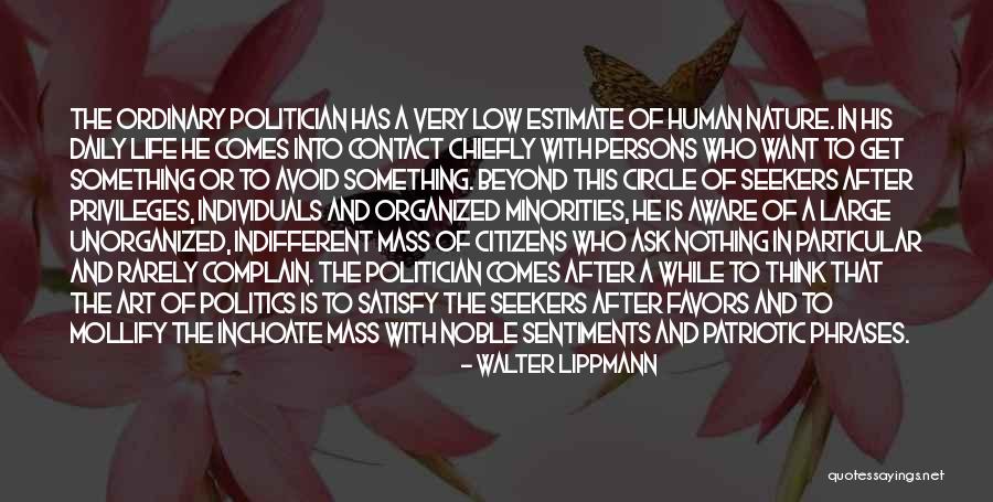 Unorganized Life Quotes By Walter Lippmann