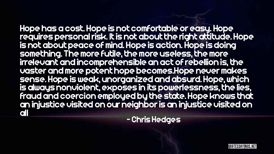 Unorganized People Quotes By Chris Hedges Unorganized People Quotes By Chris Hedges