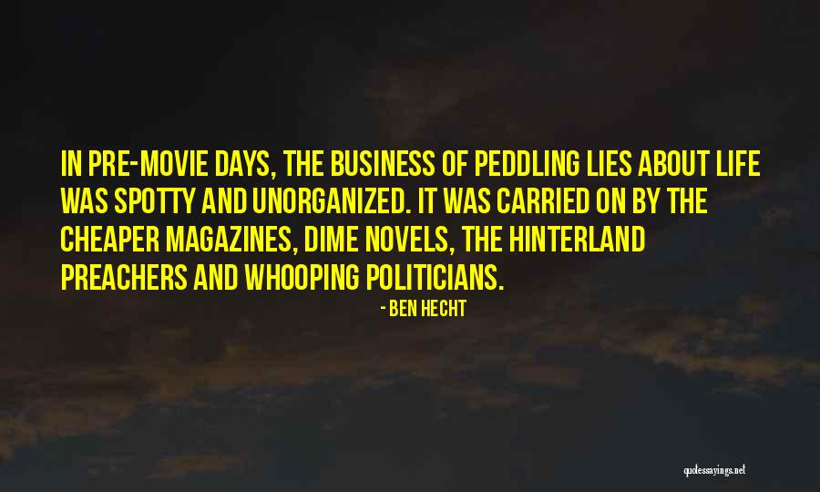 Unorganized Quotes By Ben Hecht Unorganized Quotes By Ben Hecht