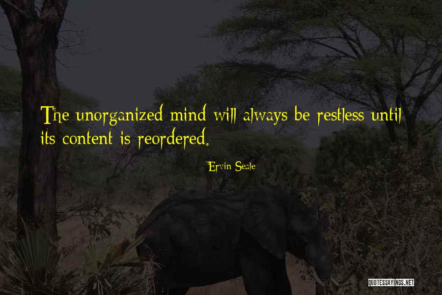 Unorganized Quotes By Ervin Seale Unorganized Quotes By Ervin Seale