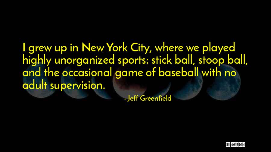 Unorganized Quotes By Jeff Greenfield Unorganized Quotes By Jeff Greenfield