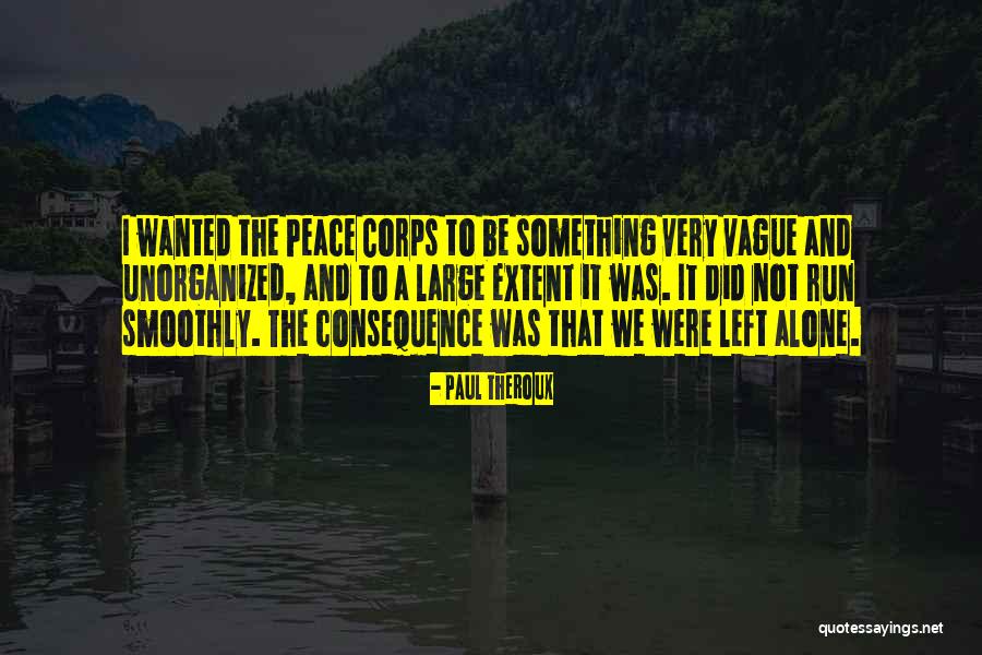 Unorganized Quotes By Paul Theroux Unorganized Quotes By Paul Theroux