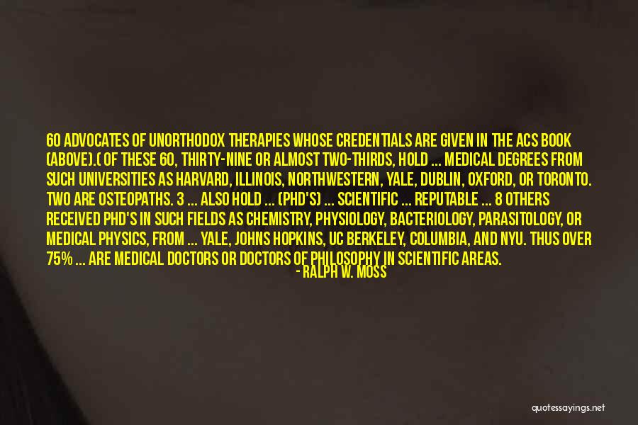 Unorthodox Book Quotes By Ralph W. Moss Unorthodox Book Quotes By Ralph W. Moss