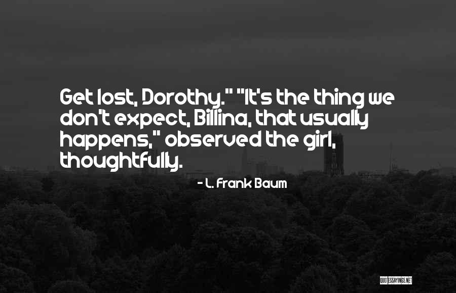 Unorthodox Life Quotes By L. Frank Baum Unorthodox Life Quotes By L. Frank Baum