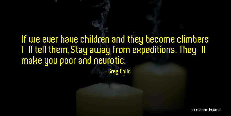 Unorthodoxy 1984 Quotes By Greg Child Unorthodoxy 1984 Quotes By Greg Child